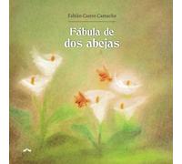 Fábula de dos abejas: Un cuento sobre la belleza de lo imperfecto y el valor de existir