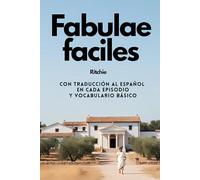Fabulae faciles: Con traducción de cada texto y vocabulario básico