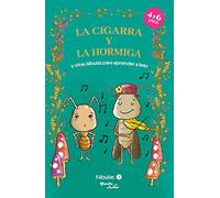 Fábulas 3. La Cigarra Y La Hormiga Y Otras Fábulas / Fables 3. the Ant and the Grasshopper and Other Fables to Early Readers