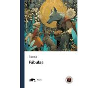 Fábulas de Esopo: Edición con notas y prólogo