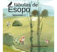 Fábulas de Esopo Volumen 1: "Relatos clásicos para niños"