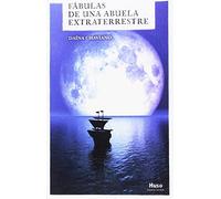 Fabulas De Una Abuela Extraterrestre