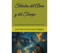 Fábulas del Alma y del Tiempo: Veinte relatos poéticos sobre el amor, el tiempo y el alma