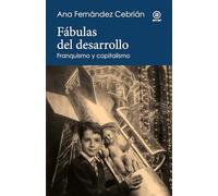 Fábulas del desarrollo. Franquismo y capitalismo: 25 (Reverso. Historia crítica)