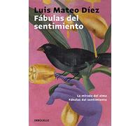 Fábulas del sentimiento: La mirada del alma | Fábulas del sentimiento (Best Seller)