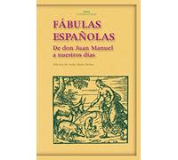 Fabulas Españolas: De Don Juan Manuel A Nuestros Dias