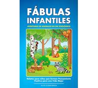 Fábulas Infantiles: Aventuras de Animales en un Zoológico. Relatos para niños que forman Pensamiento Positivo para una Vida Mejor. (Children´s Fables in Spanish (5-10))