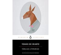 Fábulas literarias: edición de un catedrático de la Universidad Complutense de Madrid (Penguin Clásicos)