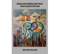 Fábulas Modernas Para Crianças Eternas (ebook)