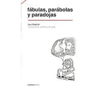 FABULAS, PARABOLAS Y PARADOJAS