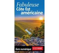 Fabuleuse Côte Est Américaine (ebook)