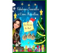 FABULEUSES TROUVAILLES et CRIME MERVEILLEUX, un polar cosy de Noël passionnant et drôle avec chien: un polar cosy de Noël passionnant et drôle avec ... et petites vengeances (LES TRESORS DE NOËL)