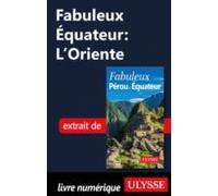 Fabuleux Equateur: Loriente (ebook)