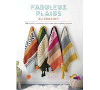 Fabuleux plaids au crochet: 100 motifs à combiner pour créer des modèles uniques