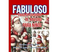 Fabulo libro de colorear de Navidad para niños: Ejercicios para el cerebro. Mas de 100 paginas de diseños navideños