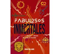 Fabulosos Inmortales. Una guía de dioses y diosas de todo el mundo (ESPACIO DE DISEÑO)