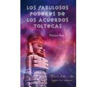 Fabulosos Poderes De Los Acuerdos Toltecas