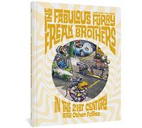FABULOUS FURRY FREAK BROTHERS IN THE 21ST CENTURY HC: In the 21st Century and Other Follies (Freak Brothers Follies)