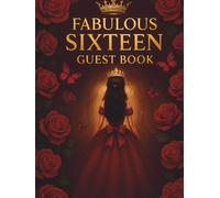 Fabulous Sixteen Guest Book: Birthday 16th Celebration Keepsake