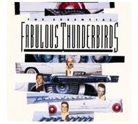 Fabulous Thunderbirds - Essential