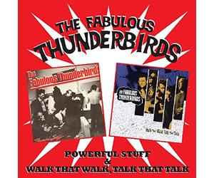 Fabulous Thunderbirds - Powerful Stuff/Walk That