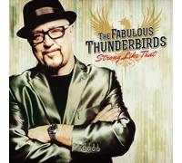Fabulous Thunderbirds - Strong Like That