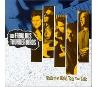 Fabulous Thunderbirds - Walk That Walk (US Import)