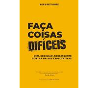Faça Coisas Difíceis: Uma Rebelião Adolescente Contra Baixas Expectativas