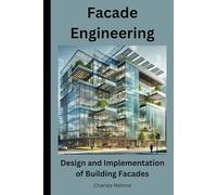 Facade Engineering: Design and Implementation of Building Facades