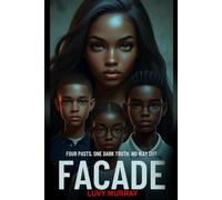 FACADE: Four pasts. One dark truth. No way out