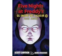 Facce amiche. Five nights at Freddy's. Gli incubi del Fazbear (Vol. 10) (Il Castoro bambini)