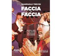 Faccia a faccia. Genova 2001. Il poliziotto che potevo non essere (Storie)