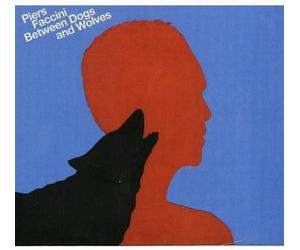 Faccini Piers - Between Dogs and Wolves