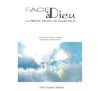 Face à Dieu: La prière selon un Chartreux