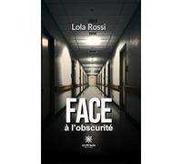 Face à l'obscurité