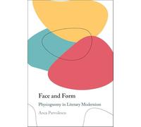 Face and Form: Physiognomy in Literary Modernism