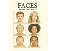 Face Coloring Book: Face Coloring Book for Adults and Kids: Realistic and Abstract Faces to Color