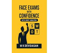 Face Exams with Confidence: With SWOT Analysis