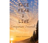 Face Fear & Live Companion Journal