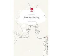 Face Me, Darling. Life is a Story - story.one