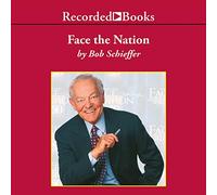 Face the Nation: My Favorite Stories from the First 50 Years of the Award-Winning News Broadcast