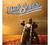 Face The Promise by Bob Seger (2006-09-12)