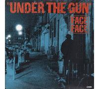 FACE TO FACE (80'S GROUP) - UNDER THE GUN 7 INCH (7" VINYL 45) UK EPIC 1984