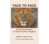 Face to Face: Divine Encounters in God’s Earthly Kingdom