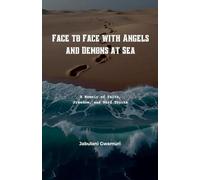 Face to Face with Angels and Demons at Sea