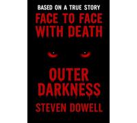 Face to Face with Death: What I Saw (From Death to Destiny)