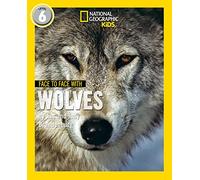 Face to Face with Wolves: Level 6 (National Geographic Readers)