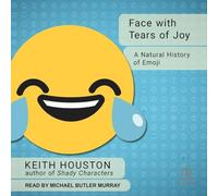 Face with Tears of Joy: A Natural History of Emoji