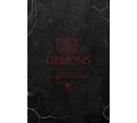Face Your Demons: A Shadow Work Journal for the Twisted Mind: Prompts for Healing, Growth, and Embracing Your Dark Side