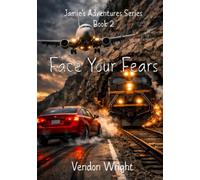 Face Your Fears (Jamie's Adventure Series)